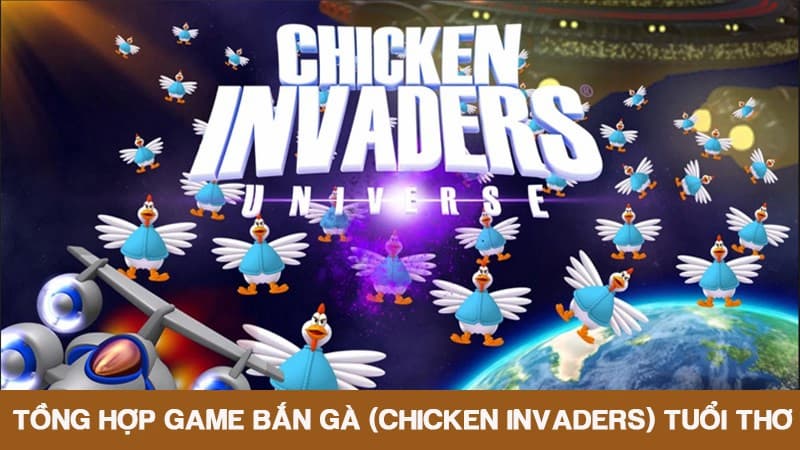 [UPDATE] Các Game Bắn Gà Chicken Invaders Kinh Điển và Cách Download 