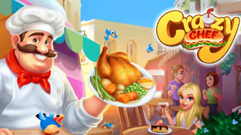 Crazy Chef - Game nấu ăn hấp dẫn